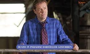 death in paradise-darsteller gestorben